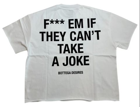 Bottega Desires F*CK Em White Tee